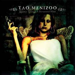 Tao Menizoo : Journey Through a Devastated Mind